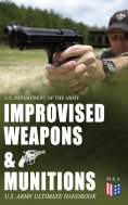 ebook: Improvised Weapons & Munitions – U.S. Army Ultimate Handbook