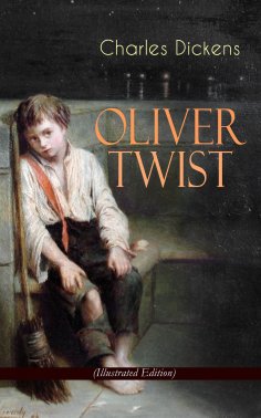 ebook: OLIVER TWIST (Illustrated Edition)