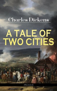 ebook: A TALE OF TWO CITIES (Illustrated)