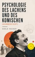 eBook: Psychologie des Lachens und des Komischen (Kommentiert)