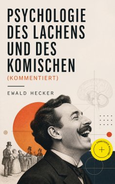 eBook: Psychologie des Lachens und des Komischen (Kommentiert)