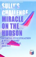 eBook: Sully's Challenge: "Miracle on the Hudson" – Official Investigation & Full Report of the Federal Age