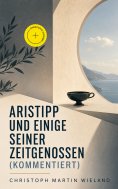 eBook: Aristipp und einige seiner Zeitgenossen (Kommentiert)