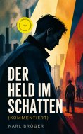 eBook: Der Held im Schatten (Kommentiert)