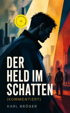 eBook: Der Held im Schatten (Kommentiert)
