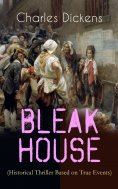 eBook: BLEAK HOUSE (Historical Thriller Based on True Events)