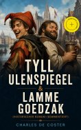 ebook: Tyll Ulenspiegel & Lamme Goedzak (Historischer Roman) (Kommentiert)