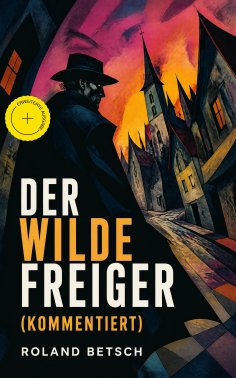 eBook: Der Wilde Freiger (Kommentiert)