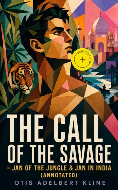 eBook: THE CALL OF THE SAVAGE – Jan of the Jungle & Jan in India (Annotated)