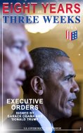 eBook: Eight Years vs. Three Weeks – Executive Orders Signed by Barack Obama and Donald Trump