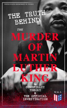 eBook: The Truth Behind the Murder of Martin Luther King – Conspiracy Theory & The Official Investigation