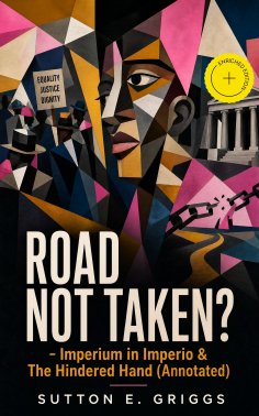 eBook: ROAD NOT TAKEN? - Imperium in Imperio & The Hindered Hand (Annotated)
