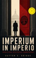 eBook: IMPERIUM IN IMPERIO (Political Dystopia) (Annotated)