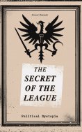 eBook: THE SECRET OF THE LEAGUE (Political Dystopia)