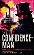 ebook: THE CONFIDENCE-MAN (Modern Classics Series) (Annotated)