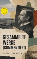 eBook: Gesammelte Werke (Kommentiert)