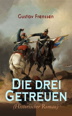 eBook: Die drei Getreuen (Historischer Roman)