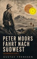 eBook: Peter Moors Fahrt nach Südwest (Kommentiert)