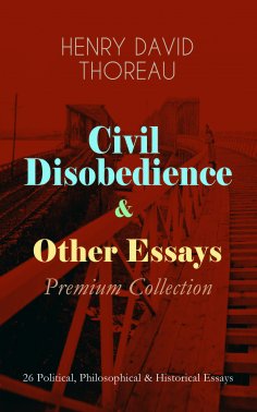 eBook: Civil Disobedience & Other Essays - Premium Collection