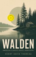 ebook: WALDEN (American Classics Series) (Annotated)