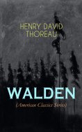 eBook: WALDEN (American Classics Series)