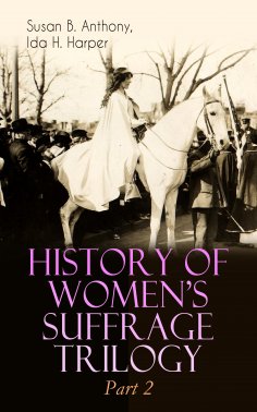ebook: HISTORY OF WOMEN'S SUFFRAGE Trilogy – Part 2