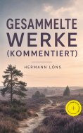 ebook: Gesammelte Werke (Kommentiert)