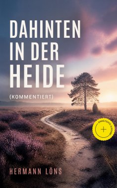 eBook: Dahinten in der Heide (Kommentiert)