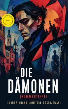 eBook: Die Dämonen (Kommentiert)