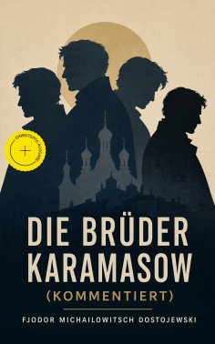 eBook: Die Brüder Karamasow (Kommentiert)