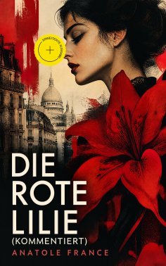 eBook: Die Rote Lilie (Kommentiert)