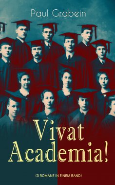 eBook: Vivat Academia! (Die Trilogie - 3 Romane in einem Band)