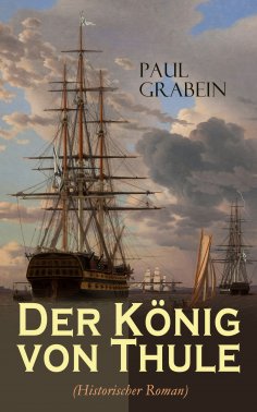 ebook: Der König von Thule (Historischer Roman)