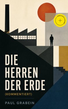 eBook: Die Herren der Erde (Kommentiert)