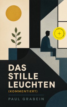 eBook: Das stille Leuchten (Kommentiert)