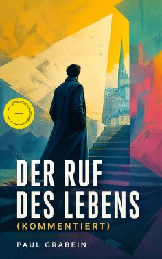 eBook: Der Ruf des Lebens (Kommentiert)