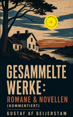 eBook: Gesammelte Werke: Romane & Novellen (Kommentiert)