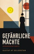 eBook: Gefährliche Mächte (Kommentiert)