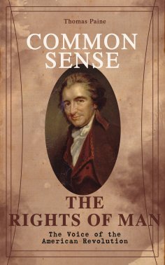 ebook: Common Sense & The Rights of Man - The Voice of the American Revolution
