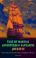 ebook: Tales of Magical Adventures & Fantastic Journeys – Peter Pan Books & Other Children's Books