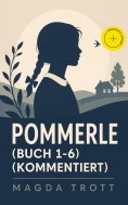 eBook: Pommerle (Buch 1-6) (Kommentiert)