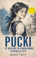 eBook: PUCKI - 12 Bücher in einem Band (Kommentiert)
