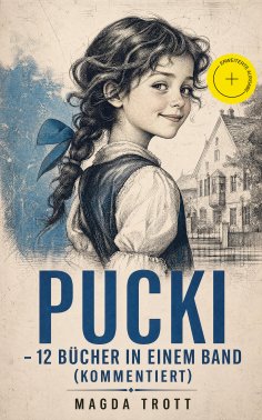 eBook: PUCKI - 12 Bücher in einem Band (Kommentiert)