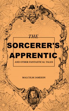 eBook: The Sorcerer's Apprentice and Other Fantastical Tales