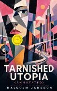 ebook: Tarnished Utopia (Annotated)