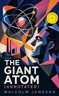 ebook: The Giant Atom (Annotated)