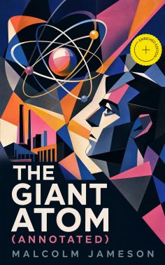 ebook: The Giant Atom (Annotated)