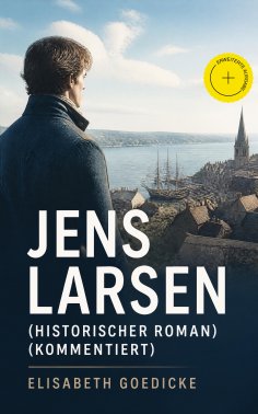 eBook: Jens Larsen (Historischer Roman) (Kommentiert)