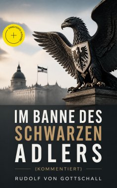 eBook: Im Banne des schwarzen Adlers (Kommentiert)