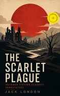 eBook: THE SCARLET PLAGUE (Science Fiction Classic) (Annotated)